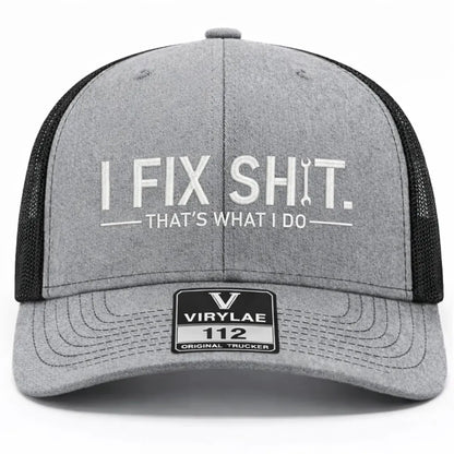 🛠️ I Fix Shit Trucker Hat – Funny Mechanic & Fixer Cap