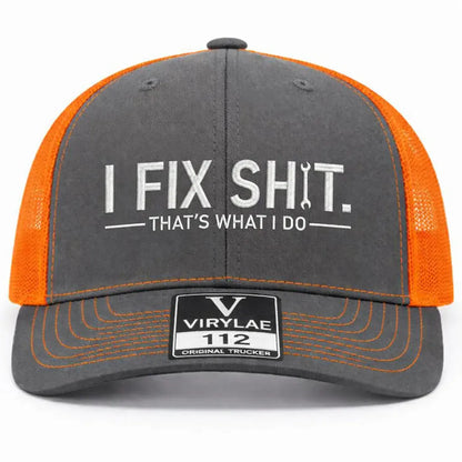 🛠️ I Fix Shit Trucker Hat – Funny Mechanic & Fixer Cap